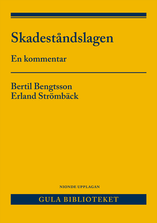 Bengtsson, Bertil | Strömbäck, Erland | Skadeståndslagen : En kommentar