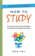 Fry, Ron (ron Fry) | How to study : The program that has helped millions of students study smart