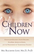 Losey, Meg Blackburn | Children of now : Crystalline children indigo children star kids angels on