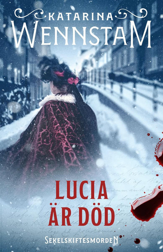 Wennstam, Katarina | Lucia är död