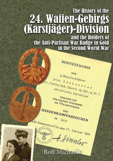 Michaelis, Rolf | History of the 24 waffen-gebirgs (karstjager)-division der ss and the holde