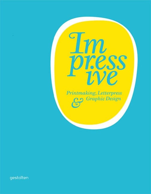 Klanten, Robert | Hellige, H. | Impressive : Printmaking, letterpress and graphic design