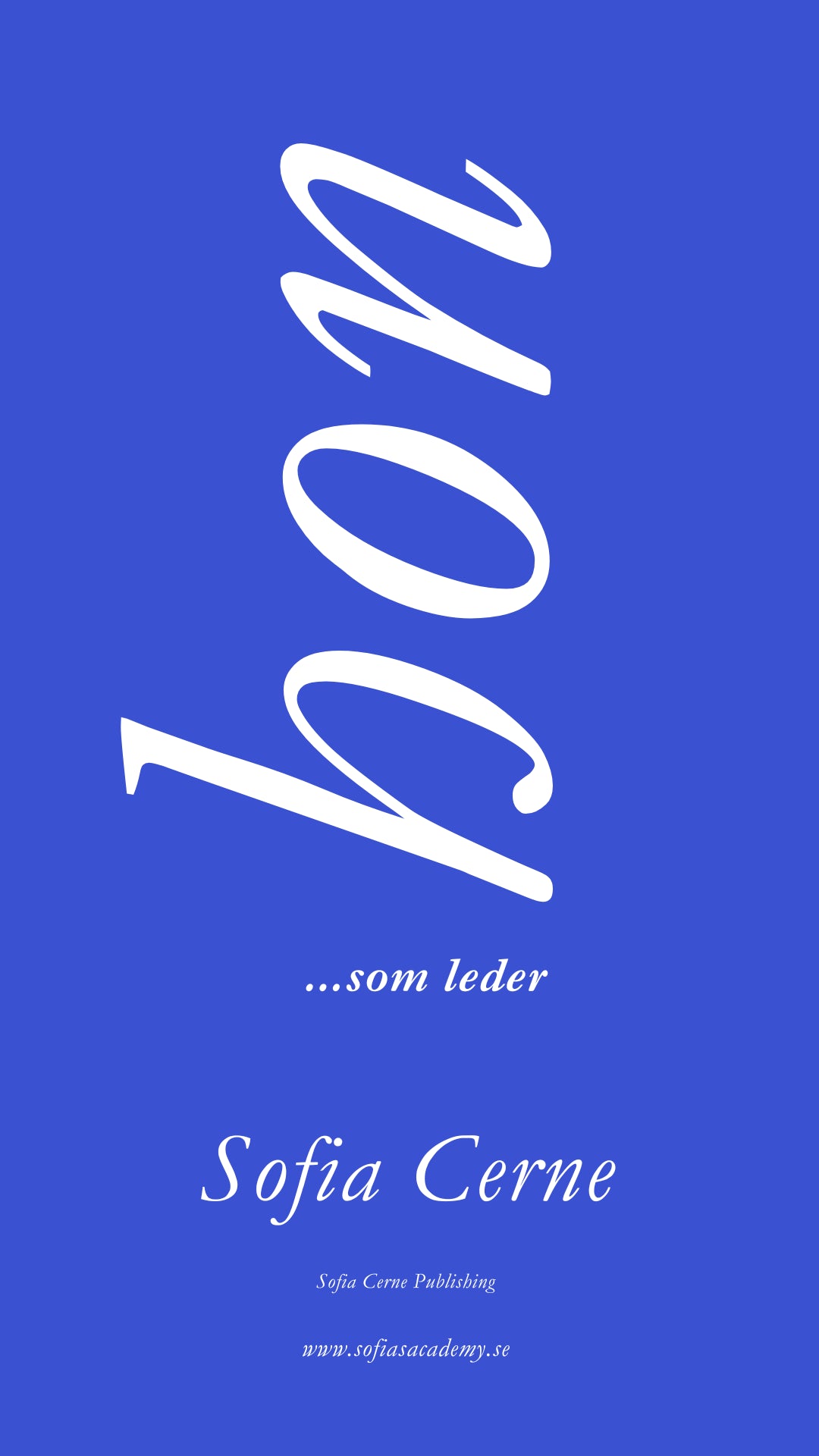 Cerne, Sofia | Hon …som leder feminin kraft & ledarskap