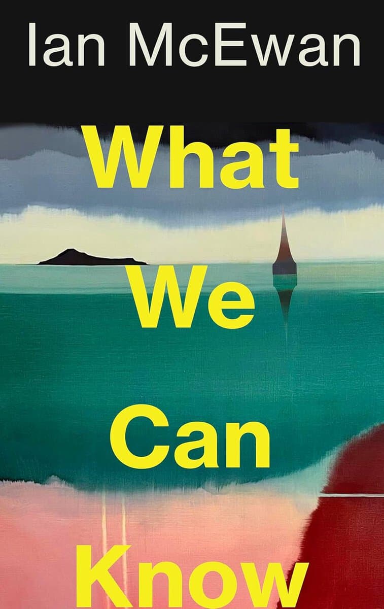 McEwan, Ian | What We Can Know