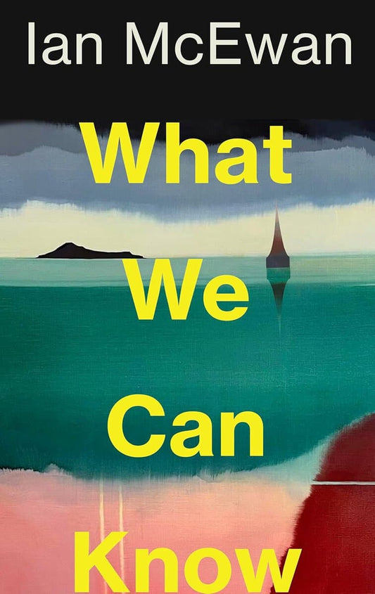 McEwan, Ian | What We Can Know