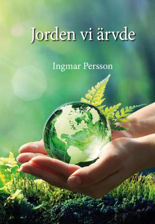 Persson, Ingmar | Jorden vi ärvde