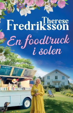 Fredriksson, Therese | En foodtruck i solen