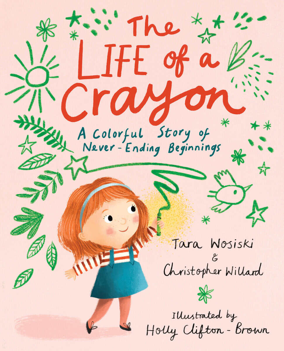 Willard, Christopher | Wosiski, Tara | The Life of a Crayon
