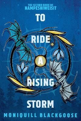 Blackgoose, Moniquill | To Ride a Rising Storm