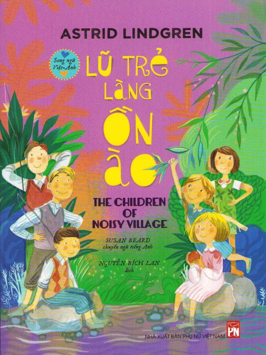 Lindgren, Astrid | Alla vi barn i Bullerbyn (Vietnamesiska)