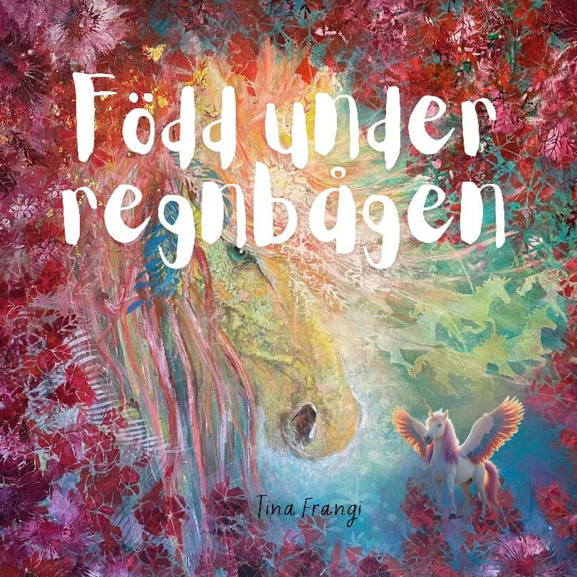 Frangi, Tina | Född under regnbågen