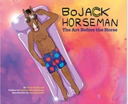 Chris Mcdonnell, Lisa Han | Bojack horseman : The art before the horse