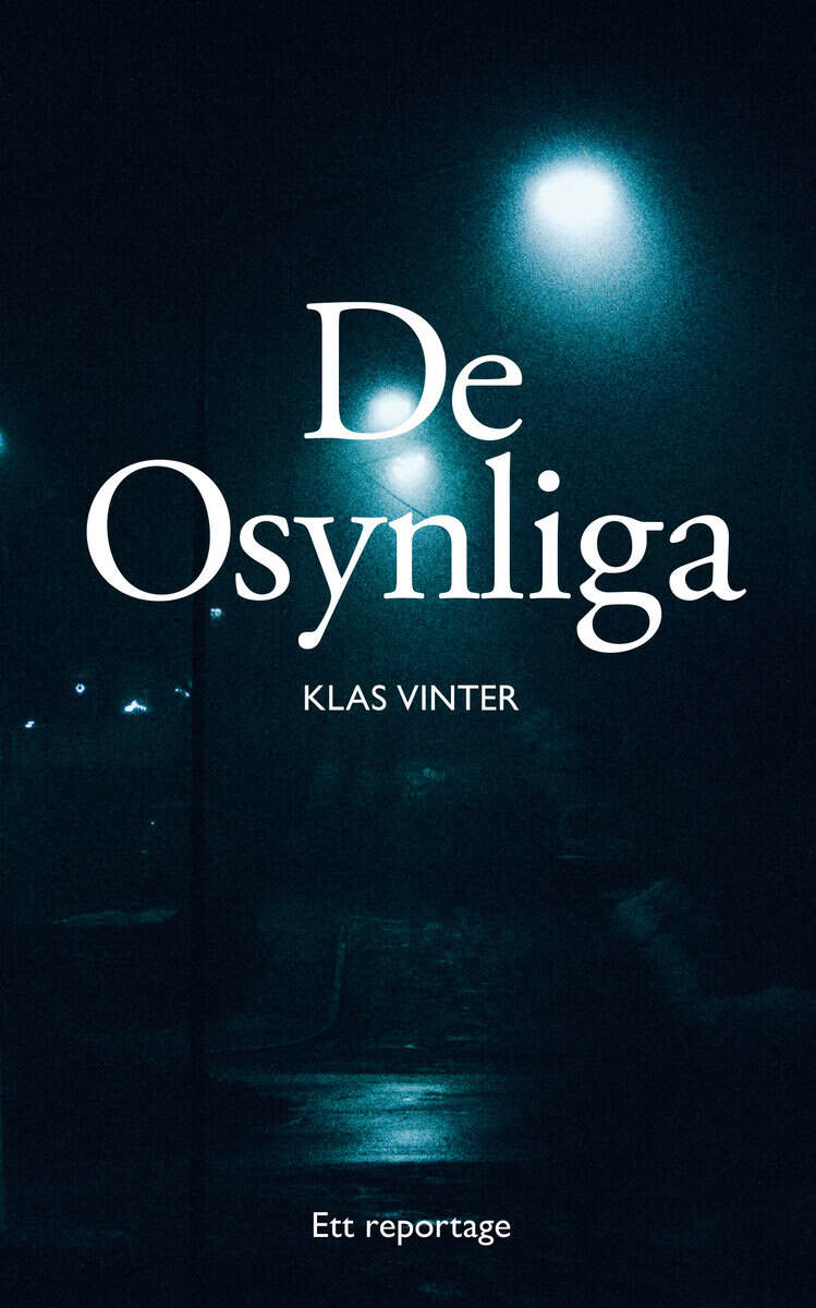 Vinter, Klas | De osynliga