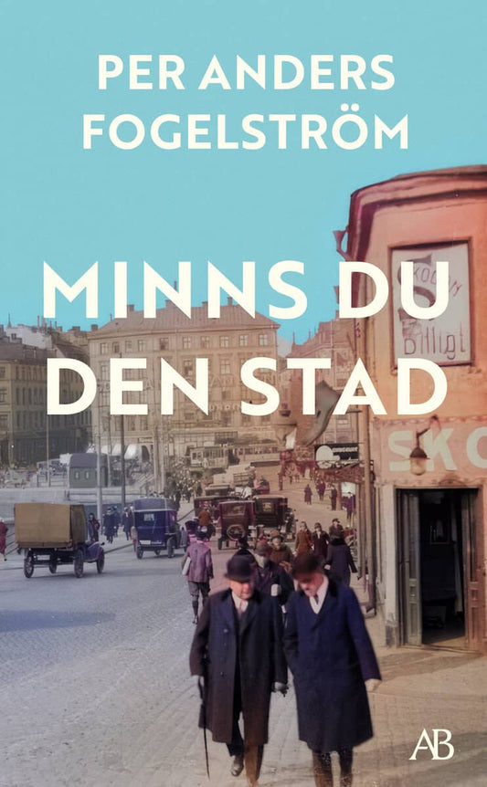 Fogelström, Per Anders | Minns du den stad