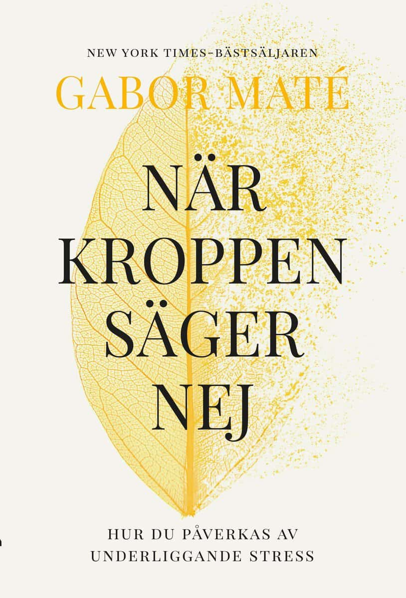 Maté, Gabor | När kroppen säger nej