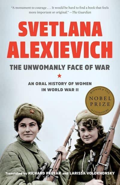 Alexievich, Svetlana | The Unwomanly Face of War