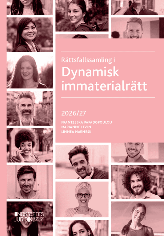 Papadopoulou Skarp, Frantzeska | Levin, Marianne | Harnesk, Linnea | Rättsfallssamling i Dynamisk immaterialrätt : 2026/27