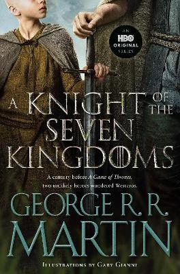 Martin, George R. R. | A Knight of the Seven Kingdoms (HBO Tie-In Edition)