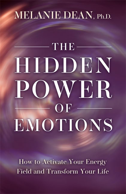 Dean, Melanie | The Hidden Power of Emotions