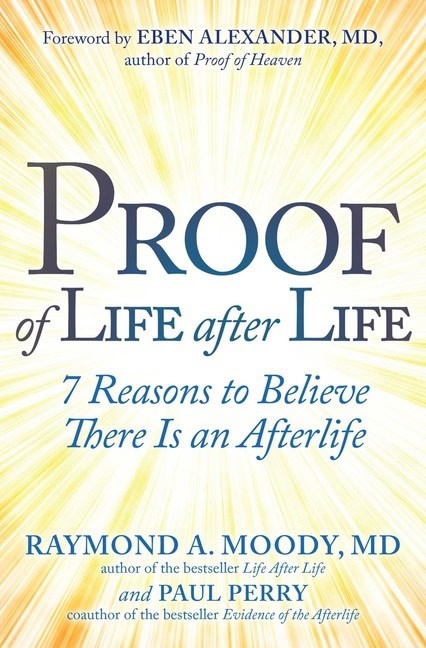 Raymond Moody and Paul Berry | Proof Of Life After Life