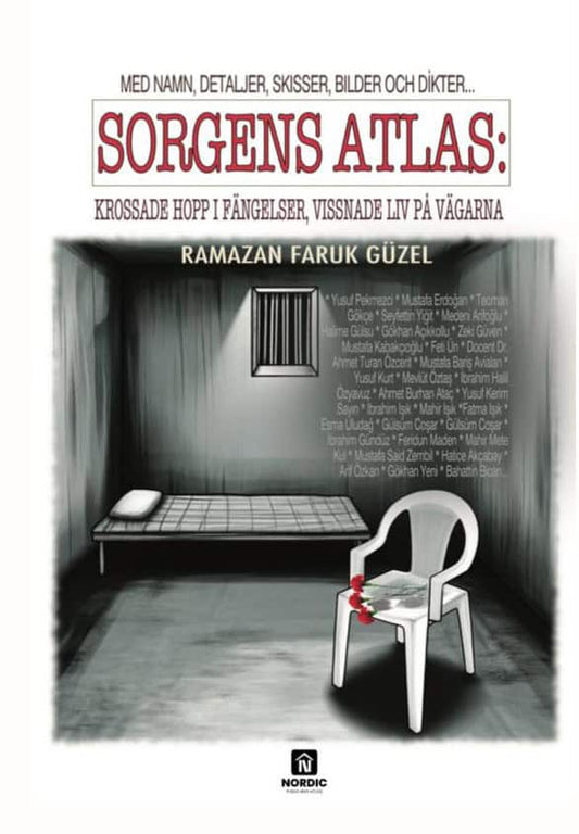 Güzel, Ramazan Faruk | Sorgens atlas : Krossade hopp i fängelser, vissnade liv på vägarna