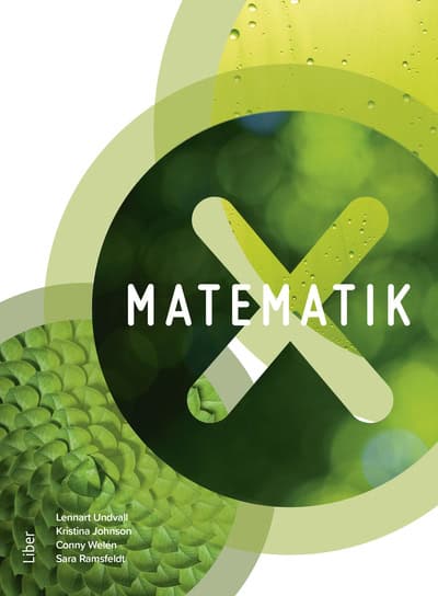 Undvall, Lennart | Johnson, Kristina | Welén, Conny | Ramsfeldt, Sara | Matematik X