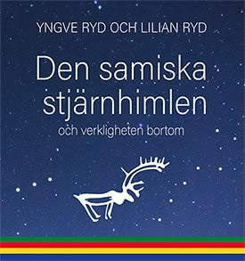 Ryd, Lilian | Ryd, Yngve | Den samiska stjärnhimlen : Och verkligheten bortom