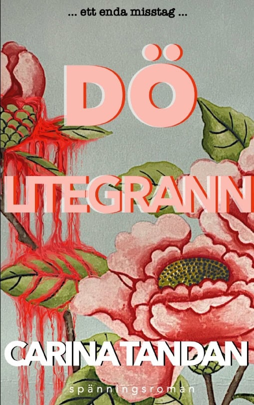 Tandan, Carina | Dö litegrann