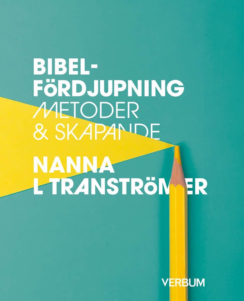 Tranströmer, Nanna L | Bibelfördjupning : Metoder & skapande