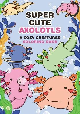 Mota, Mafalda | Super-Cute Axolotls