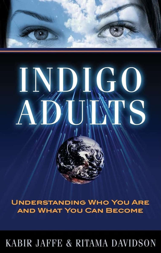Jaffe Kabir & Davidson Ritama | Indigo Adults : Understanding Who You Are & What You Can Become