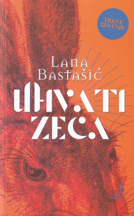 Bastašić, Lana | Uhvati zeca