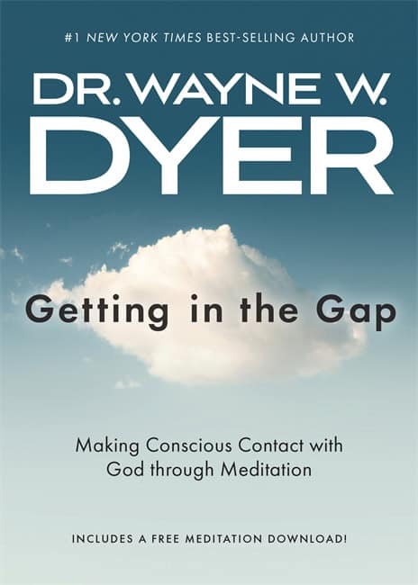 Dyer, Wayne | Getting in the Gap