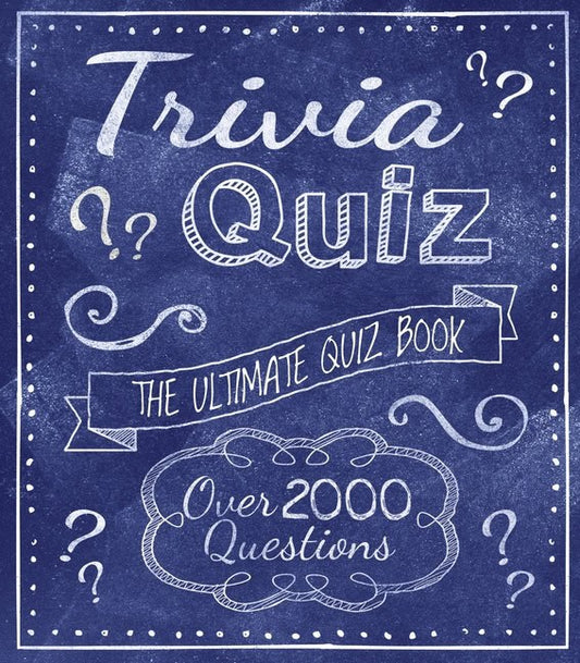 Saunders, Eric | Trivia Quiz : The Ultimate Quiz Book - Over 2000 Questions