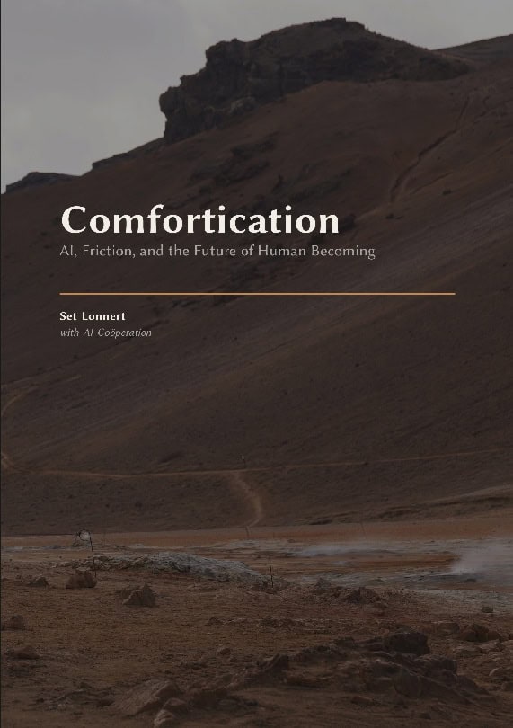 Lonnert, Set | Comfortication : AI, friction, and the future of human becoming