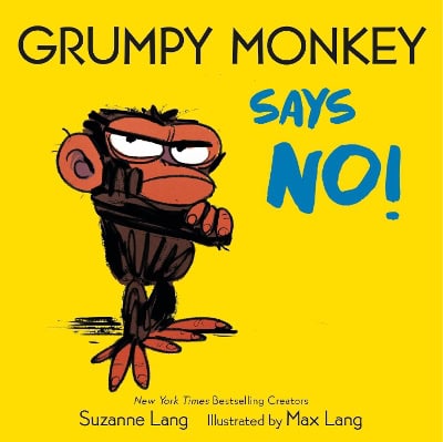 Lang, Suzanne | Grumpy Monkey Says No!