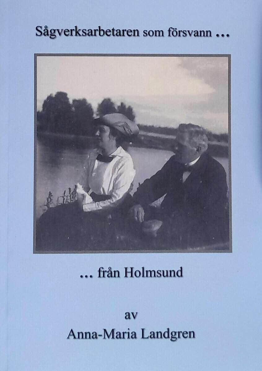 Landgren, Anna-Maria | Sågverksarbetaren som försvann från Holmsund