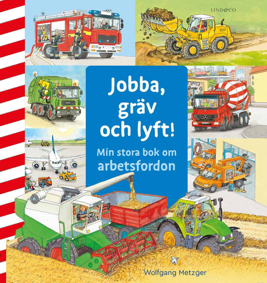Prusse, Daniela | Jobba, gräv och lyft : Min stora bok om arbetsfordon