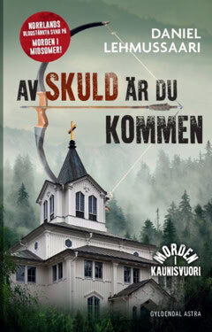 Lehmussaari, Daniel | Av skuld är du kommen
