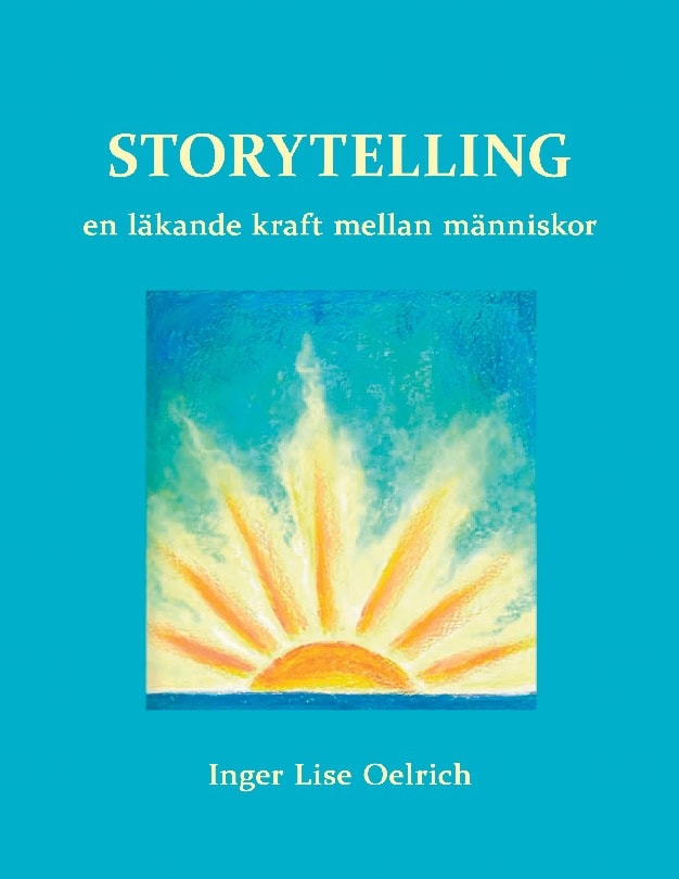 Oelrich, Inger Lise | Storytelling : En läkande kraft mellan människor