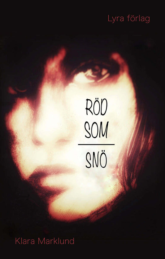 Marklund, Klara | Röd som snö