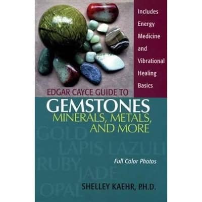 Kaehr, Shelley | Edgar cayce guide to gemstones, minerals, metals, and more