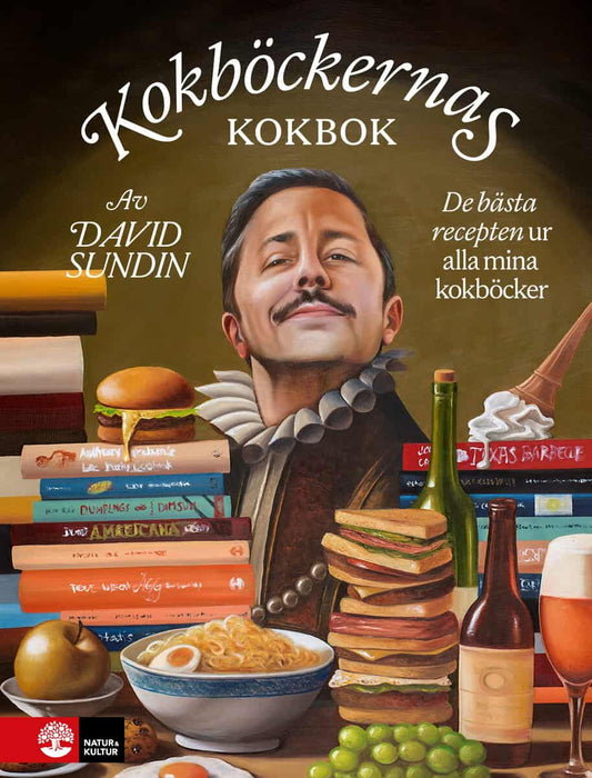 Sundin, David | Kokböckernas kokbok : De bästa recepten ur alla mina kokböcker