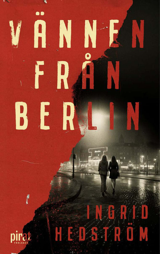 Hedström, Ingrid | Vännen från Berlin