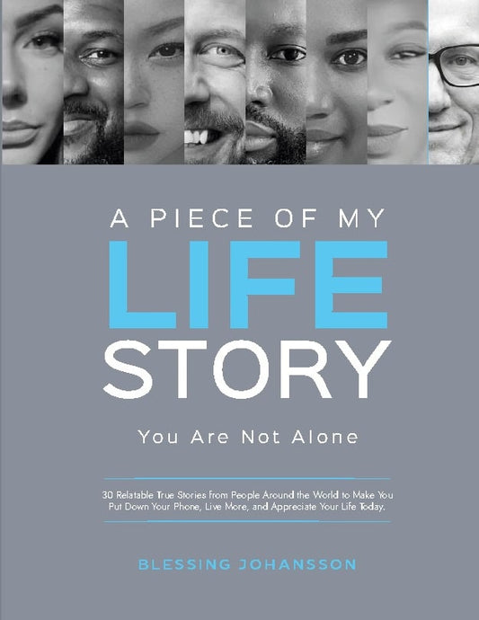 Johansson, Blessing | A Piece of My Life Story : A curated collection of short memoirs
