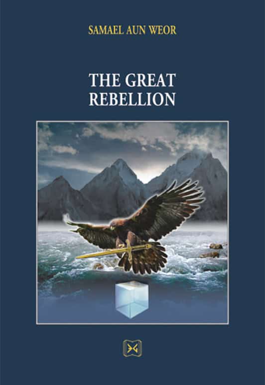 Aun Weor, Samael | The great rebellion