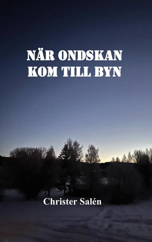 Salén, Christer | När ondskan kom till byn