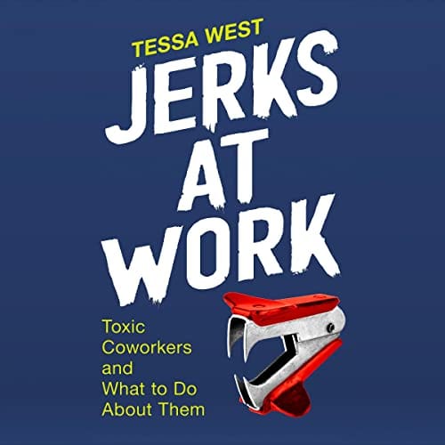 Tessa West | Jerks At Work