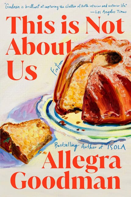 Goodman, Allegra | This Is Not About Us