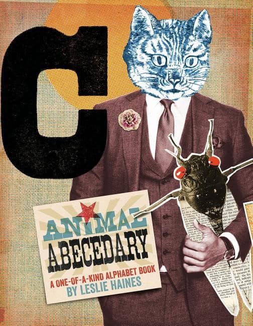 Leslie Haines | Animal Abecedary : A One-of-a-Kind Alphabet Book